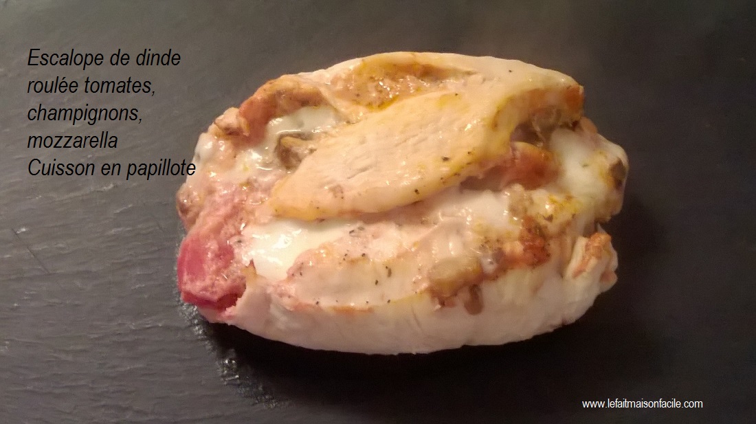 Recette Escalope de dinde tomate mozza - Le fait maison facile